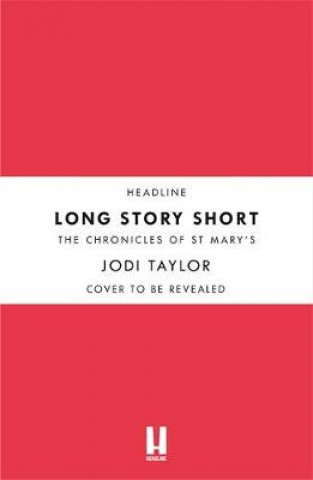 Könyv Long Story Short (short story collection) JODI TAYLOR