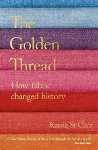 Kniha Golden Thread Kassia St Clair