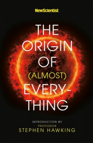 Könyv New Scientist: The Origin of (almost) Everything Stephen Hawking