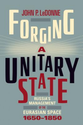 Book Forging a Unitary State John P. LeDonne