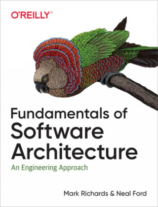 Knjiga Fundamentals of Software Architecture Neal Ford