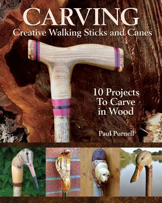 Книга Carving Creative Walking Sticks and Canes Paul Purnell
