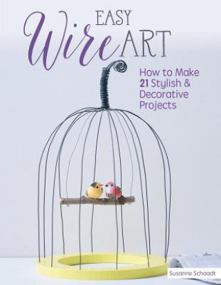 Kniha Easy Wire Art Susanne Schaadt
