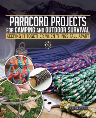 Kniha Paracord Projects for Camping and Outdoor Survival Bryan Lynch