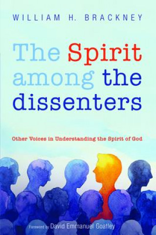 Buch Spirit Among the Dissenters William H Brackney