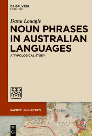 Könyv Noun Phrases in Australian Languages Dana Louagie