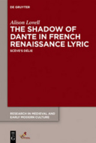 Könyv Shadow of Dante in French Renaissance Lyric Alison Baird Lovell