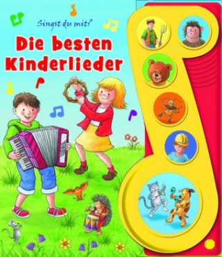 Kniha Die besten Kinderlieder - Liederbuch mit Sound -Pappbilderbuch mit 6 Melodien für Kinder ab 3 Jahren 