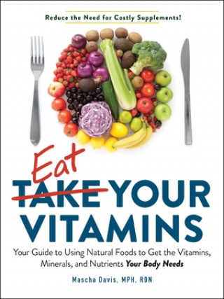 Книга Eat Your Vitamins Mascha Davis