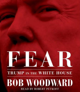 Hanganyagok Fear: Trump in the White House Bob Woodward