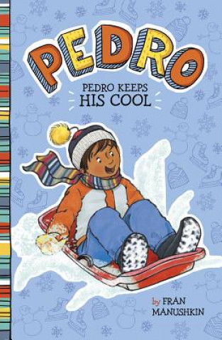 Kniha Pedro Keeps His Cool Fran Manushkin