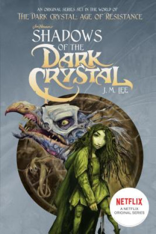 Kniha Shadows of the Dark Crystal #1 J. M. Lee