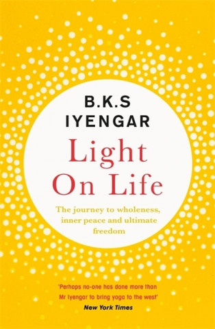 Kniha Light on Life B.K.S. Iyengar