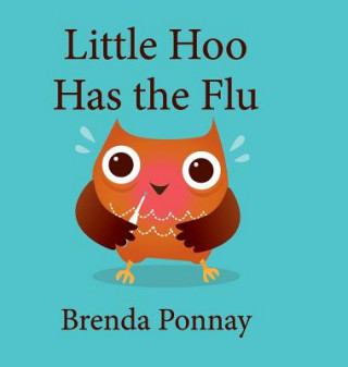 Kniha Little Hoo has the Flu Brenda Ponnay