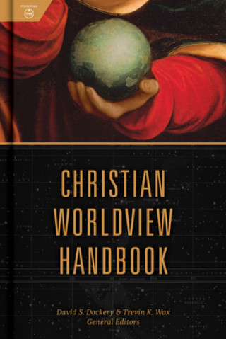 Könyv Christian Worldview Handbook David S. Dockery