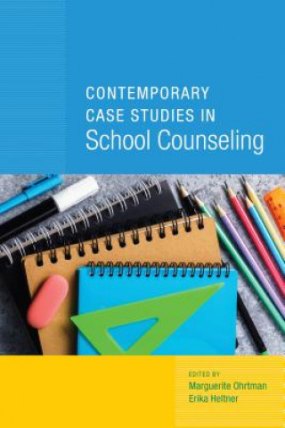 Libro Contemporary Case Studies in School Counseling Erika Heltner