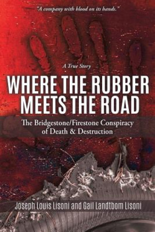 Knjiga Where the Rubber Meets the Road JOSEPH LOUIS LISONI