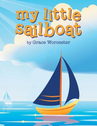 Könyv My Little Sailboat Grace Worcester