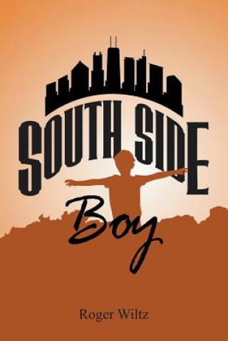 Knjiga South Side Boy Roger Wiltz