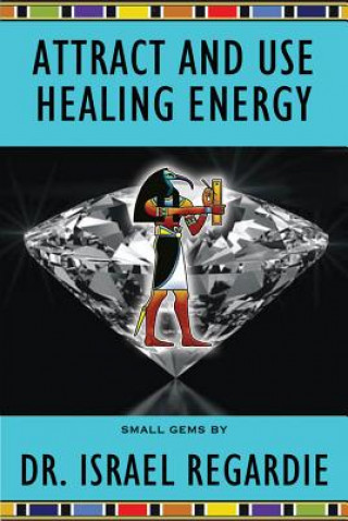 Carte Attract and Use Healing Energy Israel Regardie
