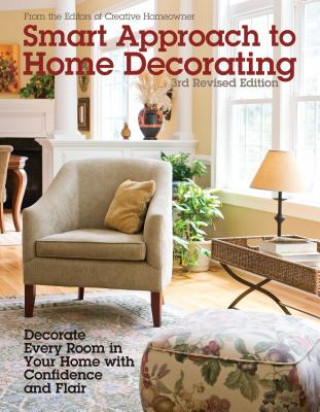 Kniha Smart Approach to Home Decorating, Revised 4th Edition Editors Of Creative Homeowner