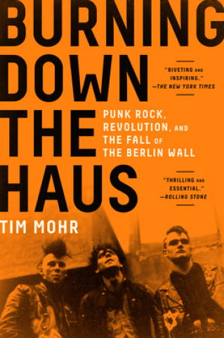 Könyv Burning Down the Haus Tim Mohr