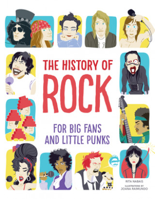Kniha The History of Rock: For Big Fans and Little Punks Rita Nabais