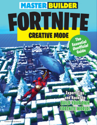 Könyv Master Builder Fortnite: Creative Mode Triumph Books