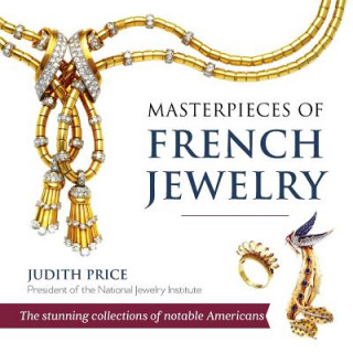 Könyv Masterpieces of French Jewelry JUDITH PRICE