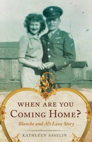 Carte When Are You Coming Home? KATHLEEN ASSELIN