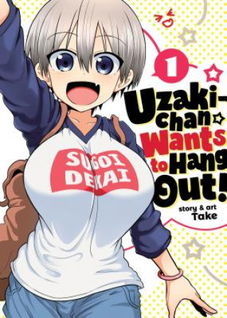 Kniha Uzaki-chan Wants to Hang Out! Vol. 1 Take