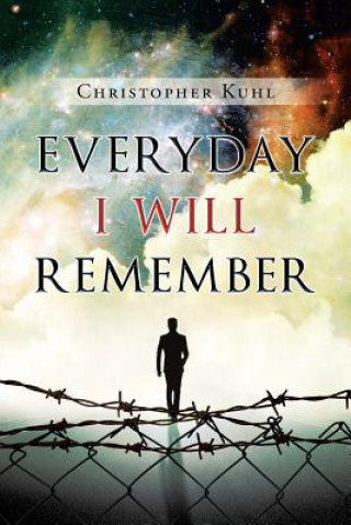 Kniha Everyday I Will Remember Christopher Kuhl