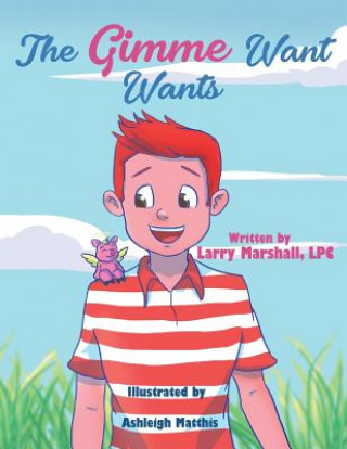 Книга Gimme Want Wants Larry Marshall