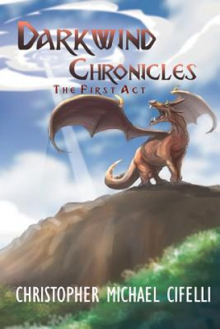 Книга Darkwind Chronicles Christopher Cifelli