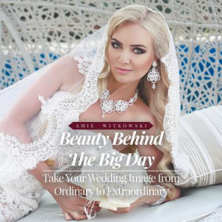 Libro Beauty Behind the Big Day Amie Witkowski