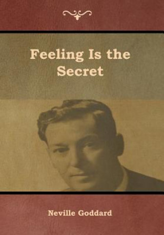 Kniha Feeling Is the Secret Neville Goddard