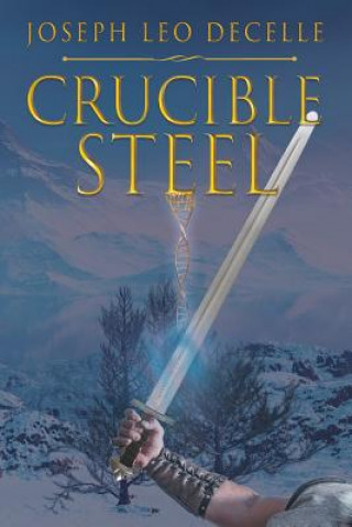 Libro Crucible Steel Joseph Leo Decelle