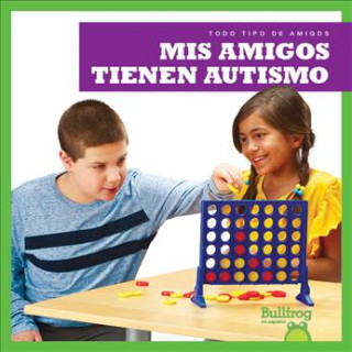 Kniha MIS Amigos Tienen Autismo (My Friend Has Autism) Kaitlyn Duling