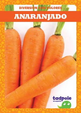 Boek Anaranjado (Orange) Anna C. Peterson