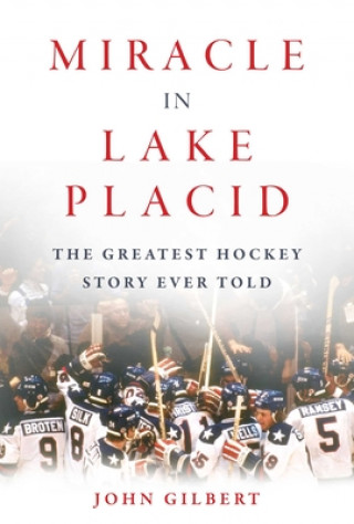 Knjiga Miracle in Lake Placid Chris Peters