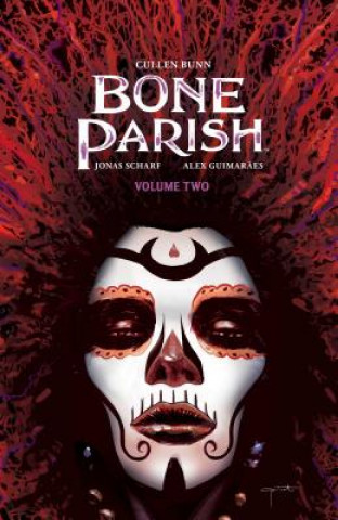 Könyv Bone Parish Vol. 2 Cullen Bunn