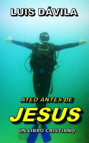 Книга Ateo Antes de Jesus 100 Jesus Books