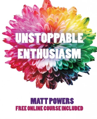 Kniha Unstoppable Enthusiasm Matt Powers