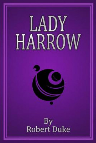 Knjiga Lady Harrow Robert Duke