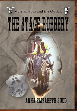 Knjiga Stage Robbery Anna Elizabeth Judd