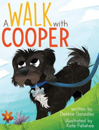Knjiga Walk with Cooper Debbie Gonzalez