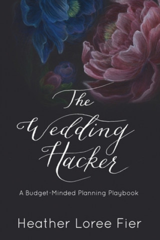 Könyv Wedding Hacker Heather Loree Fier