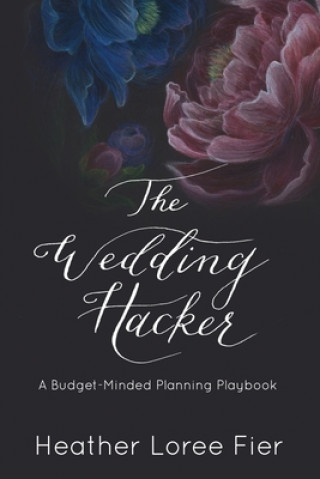 Livre Wedding Hacker Heather Loree Fier