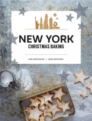 Könyv New York Christmas Baking Lisa Nieschlag