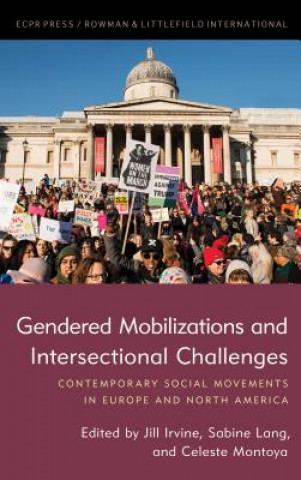 Kniha Gendered Mobilizations and Intersectional Challenges Jill A. Irvine